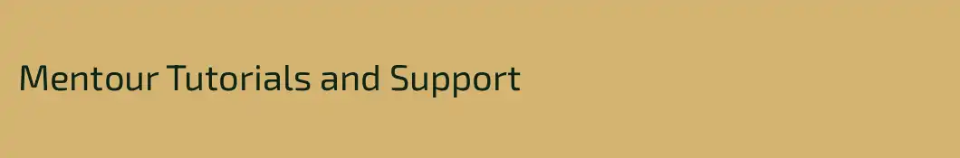 Mentour Tutorials and Support